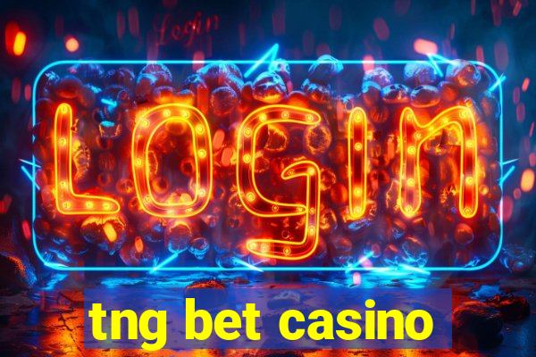 tng bet casino